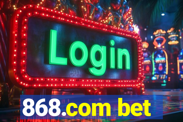 868.com bet